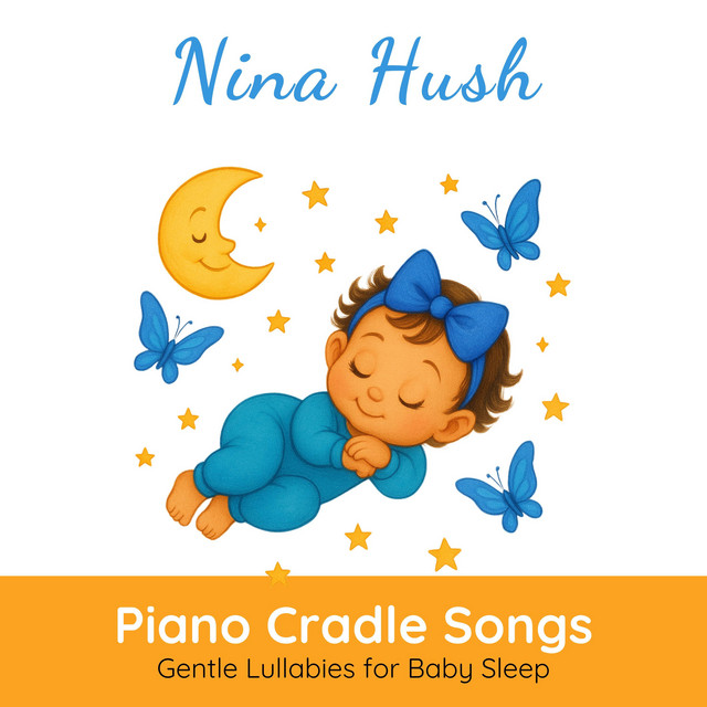 Piano Cradle Songs: Gentle Lullabies for Baby Sleep