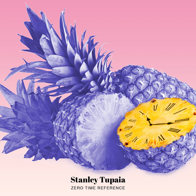 Zero Time Reference - Album by Stanley Tupaia | Spotify