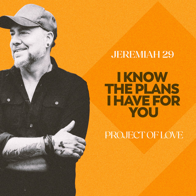 Jeremiah 29 - I Know the Plans I Have for You