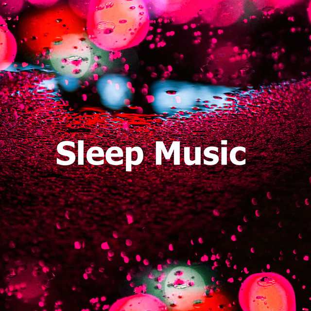 Sleep Music - Album by Rain Sounds Collection | Spotify
