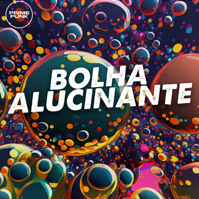 Bolha Alucinante