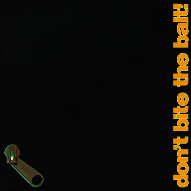 don't bite the bait!