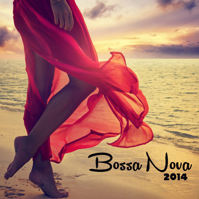 Bossa Nova 2014 - Album by Bossa Cafe en Ibiza | Spotify