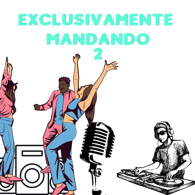 Exclusivamente Mandando 2 (Acoustic) - Album by DJ GA MIX | Spotify