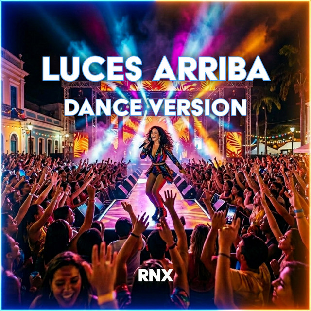 Luces Arriba (Dance Version)