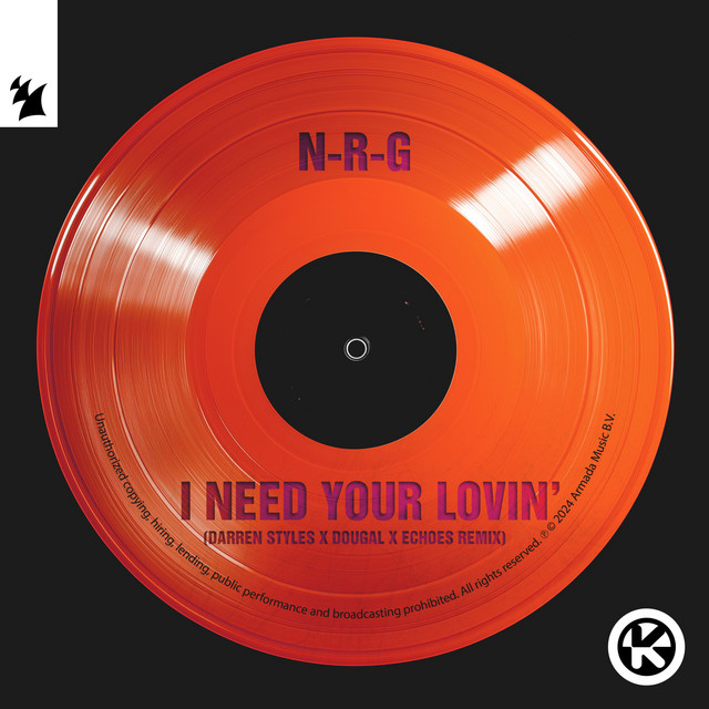 I Need Your Lovin' - Darren Styles X Dougal X Echoes Remix