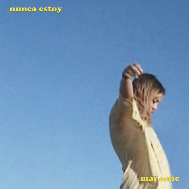Nunca Estoy (Mai Estic)