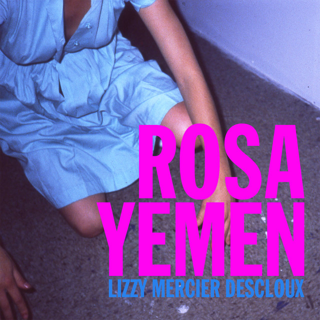 Rosa Yemen – EP de Lizzy Mercier Descloux | Spotify