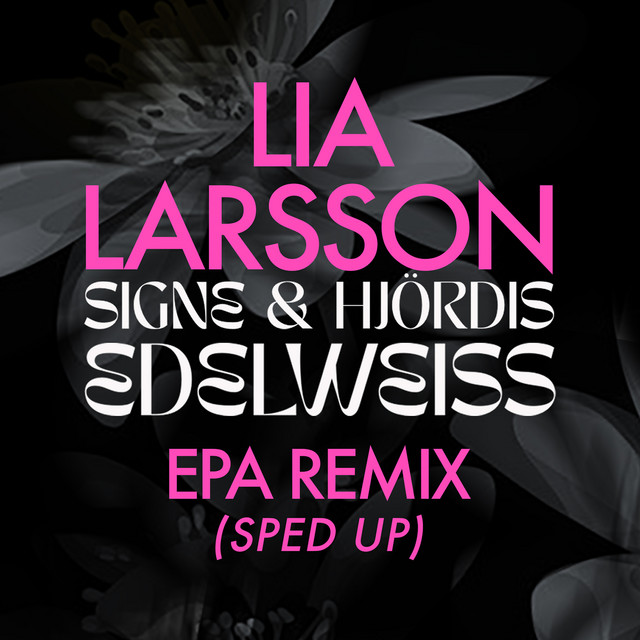 Edelweiss (EPA Remix) - Sped Up
