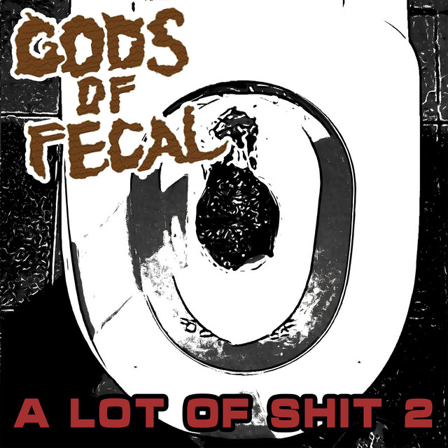 Gods Of Fecal