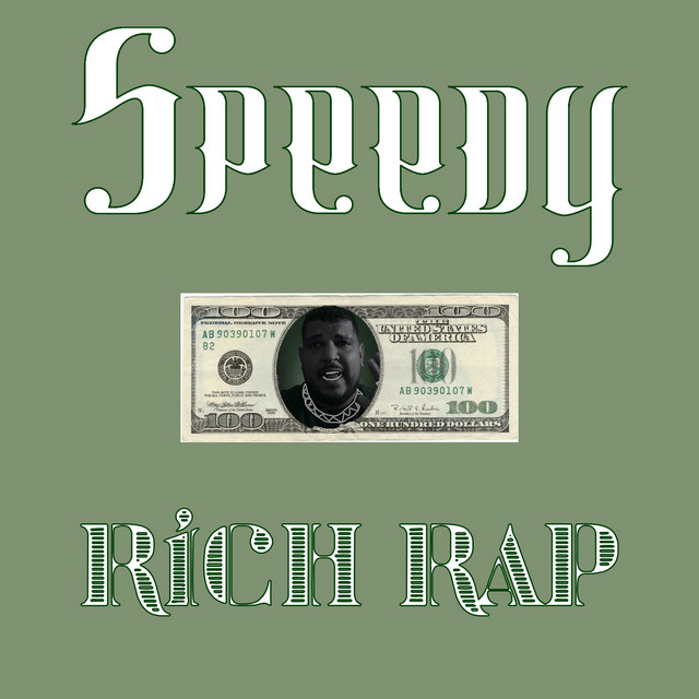 Rich Rap - Single by Speedy The Artist | Spotify
