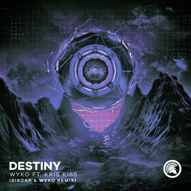 Destiny - SixCap & WYKO Remix