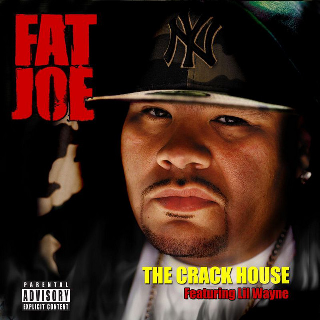 The Crack House - Feat. Lil Wayne - song and lyrics by Fat Joe