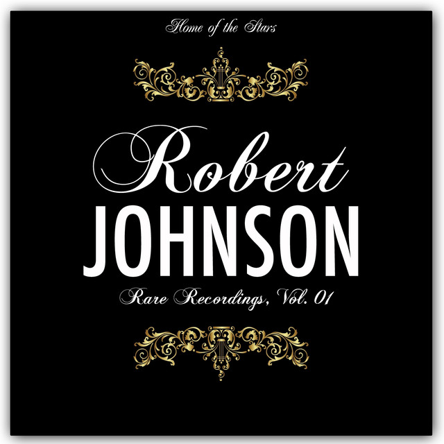 Rare Recordings, Vol.1 - Compilation by Robert Johnson | Spotify