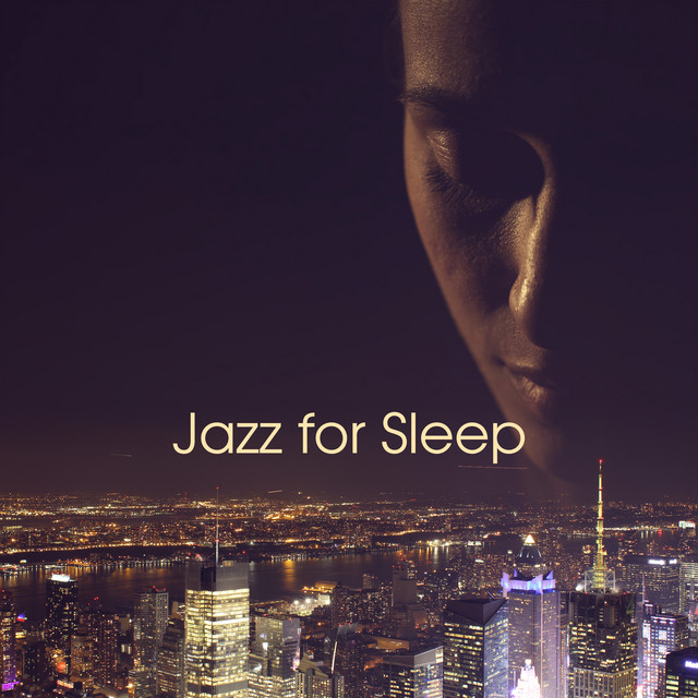 Jazz for Sleep – Relaxing Jazz, Calm Piano, Best for Sleep, Cure Insomnia, Deep Sleep, Relax cover art