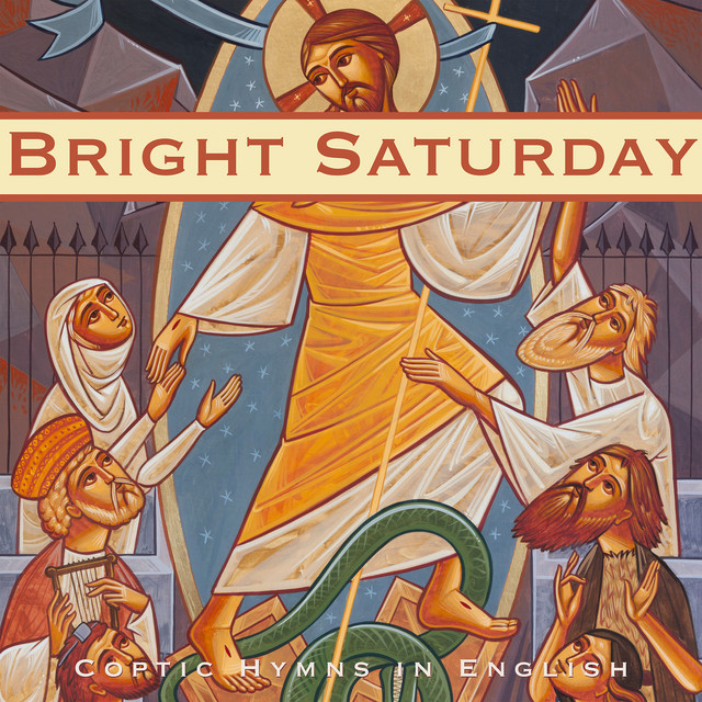 Bright Saturday - Album by Coptic Hymns in English | Spotify