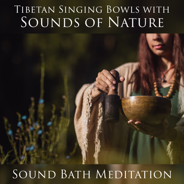 Tibetan Singing Bowls with Sounds of Nature: Sound Bath Meditation cover art