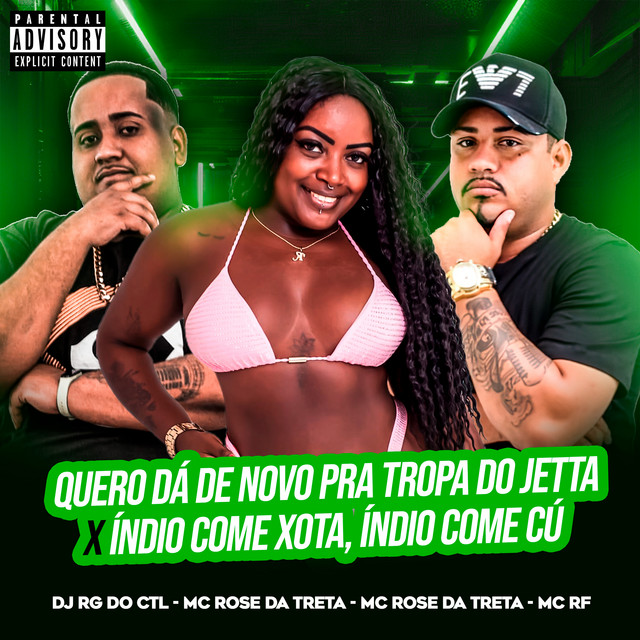 Quero Dá de Novo pra Tropa do Jetta X Índio Come Xota, Índio Come Cú