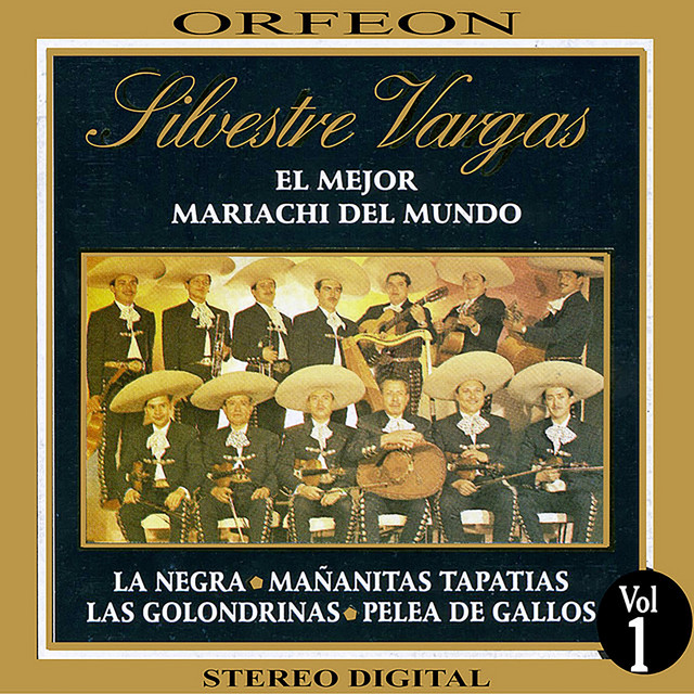 Silvestre Vargas el Mejor Mariachi del Mundo, Vol. 1 by Mariachi Silvestre Vargas