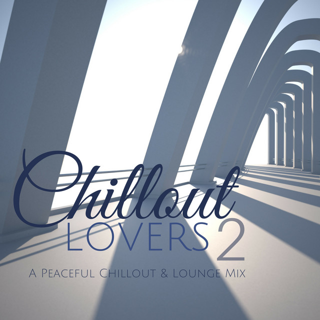 Chillout Lovers, Vol. 2: A Peaceful Chillout & Lounge Mix cover art