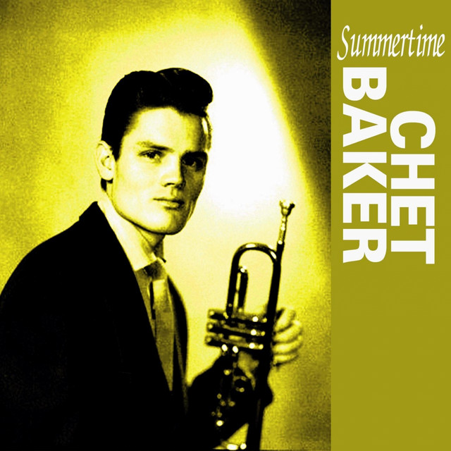 Chet Baker Summertime - Compilation by Chet Baker | Spotify