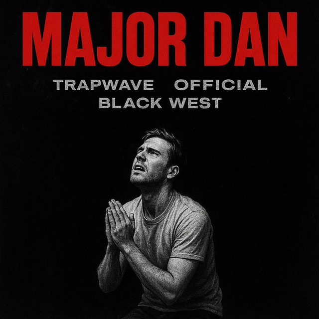 Major Dan - Single by Black West | Spotify