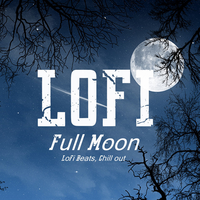 Full Moon - LoFi Beats, Chill out cover art