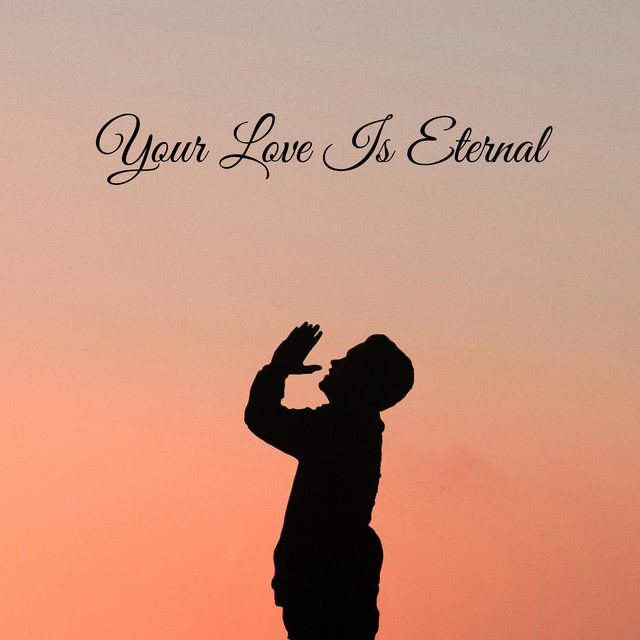 Your Love Is Eternal