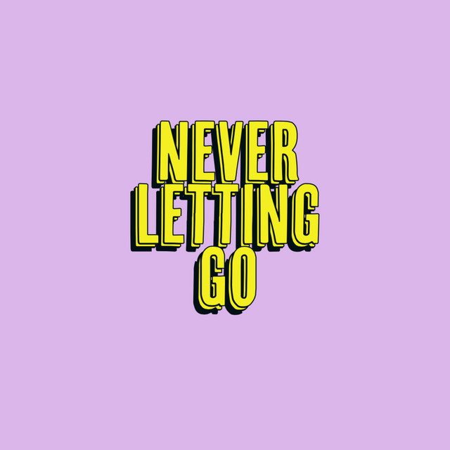 Never Letting Go