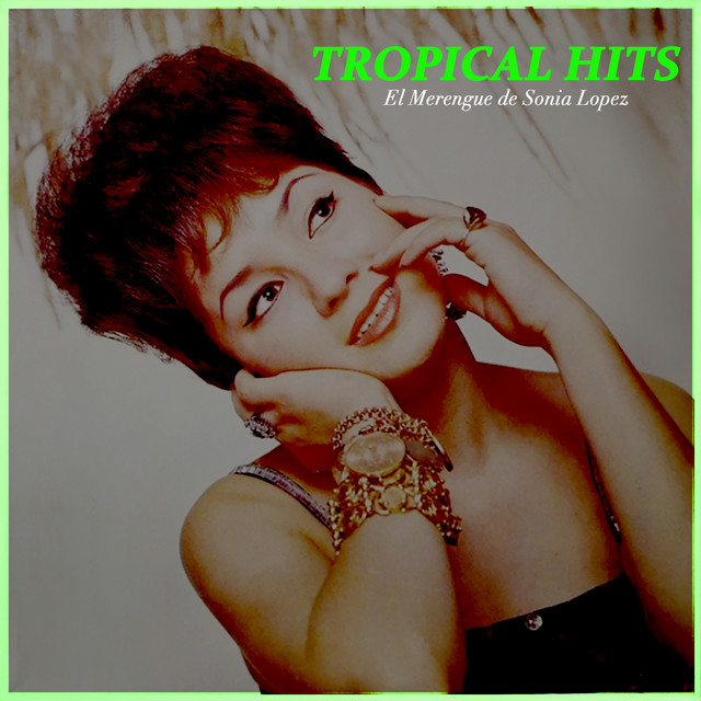 Tropical Hits - El Merengue De Sonia Lopez cover art