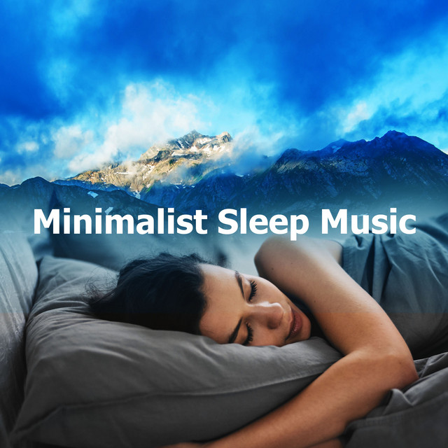 Minimalist Sleep Music - Album by Ambient Music Sleep Therapy | Spotify