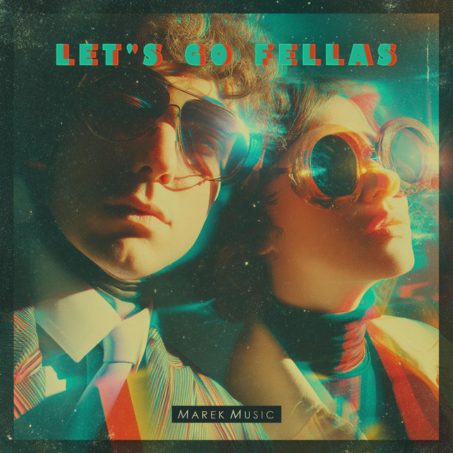Let's Go Fellas - Single by MarekMusic | Spotify