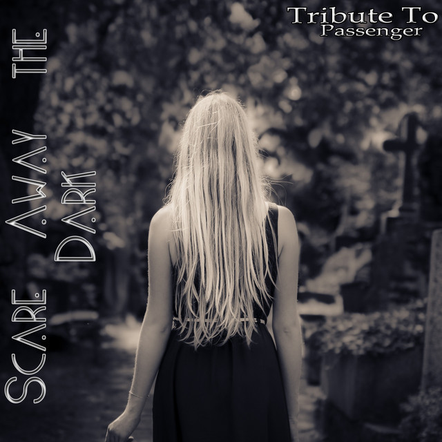 Scare Away the Dark: Tribute to Passenger cover art