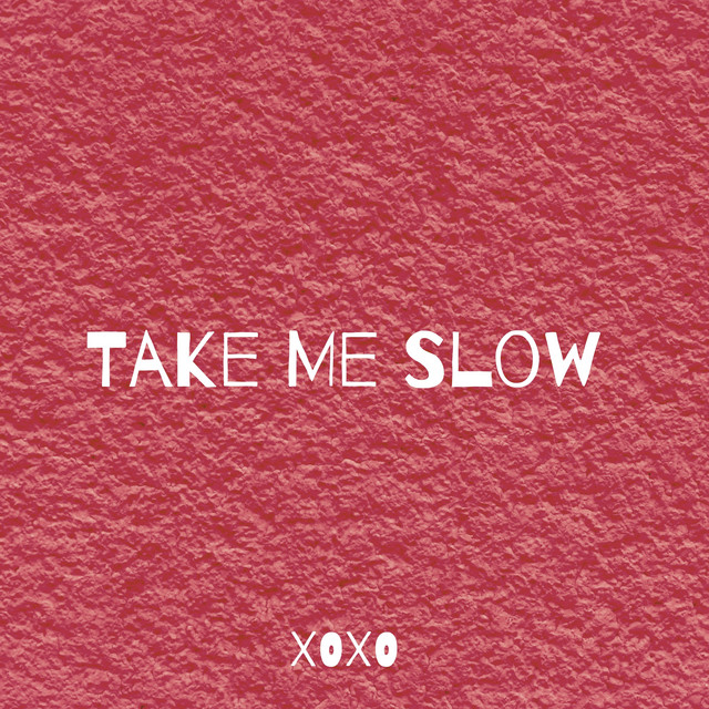 Take Me Slow