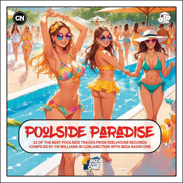 Poolside Paradise - Compiled by CN Williams (in conjunction with Ibiza Radio One) cover