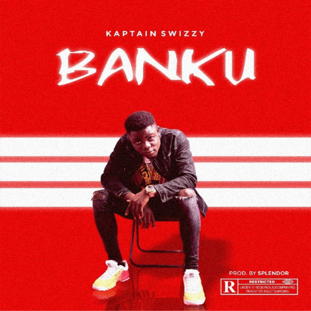 Kaptain Swizzy – Banku