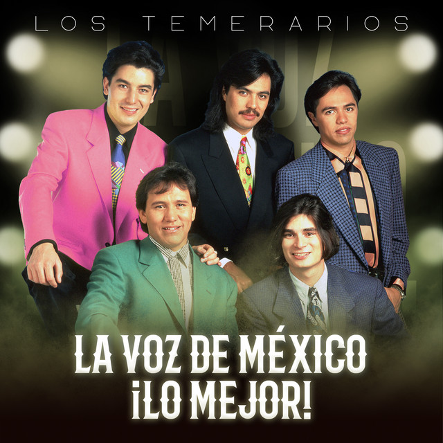 La Voz De México ¡Lo Mejor! by Los Temerarios
