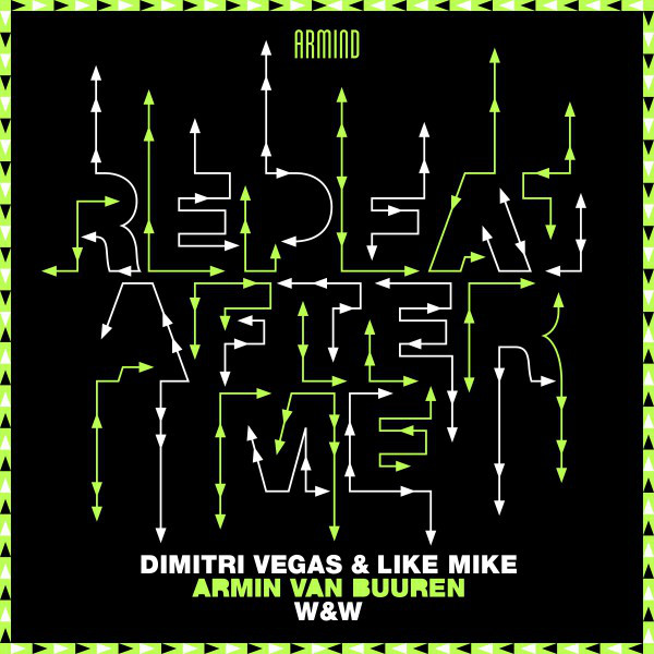 Repeat After Me by Dimitri Vegas & Like Mike, Armin van Buuren, W&W cover