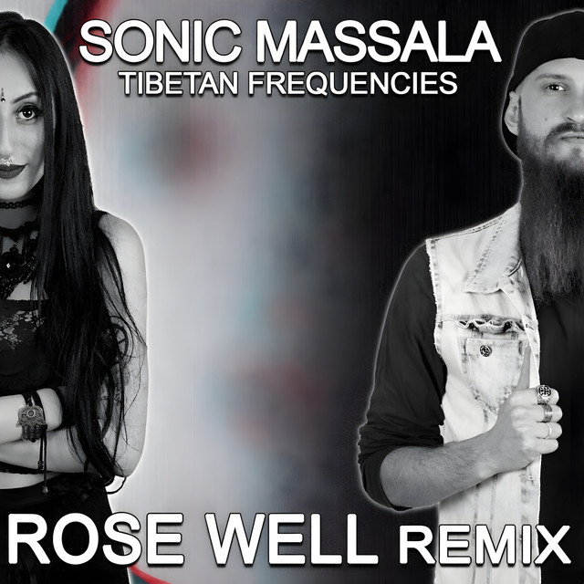 Tibetan Frequencies - Rose Well Remix