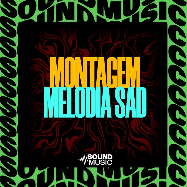 MONTAGEM MELODIA SAD cover art