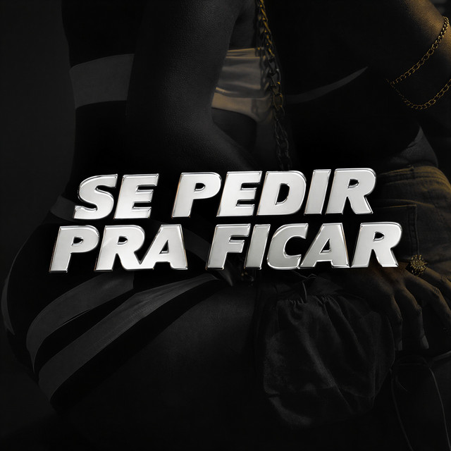 SE PEDIR PRA FICAR