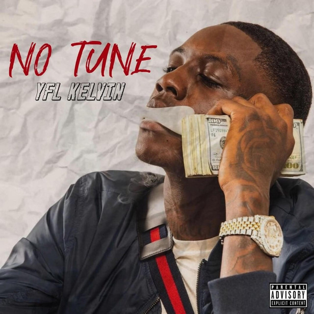 No Tune - música y letra de YFL Kelvin | Spotify