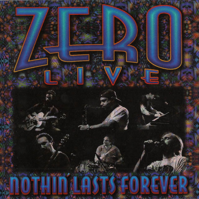 Zero Live - Nothin' Lasts Forever cover art