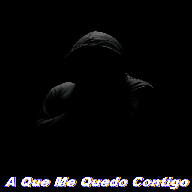 A Que Me Quedo Contigo