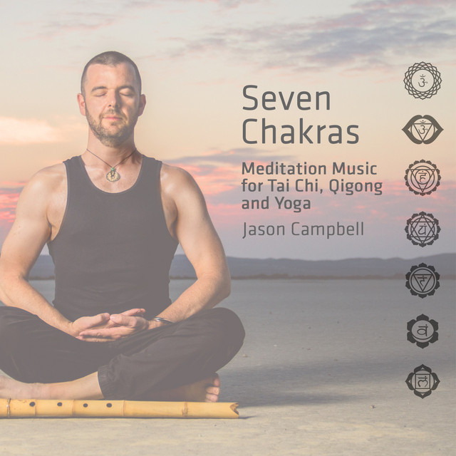 Seven Chakras: Meditation Music for Tai Chi, Qigong and Yoga cover art