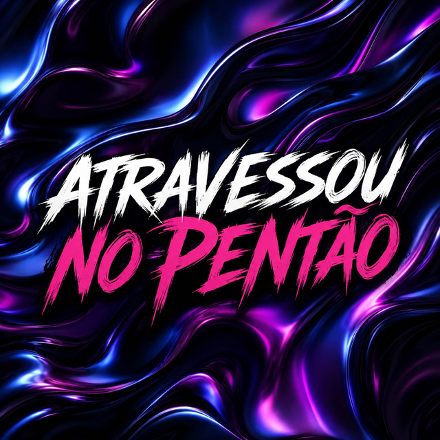 ATRAVESSOU NO PENTÃO