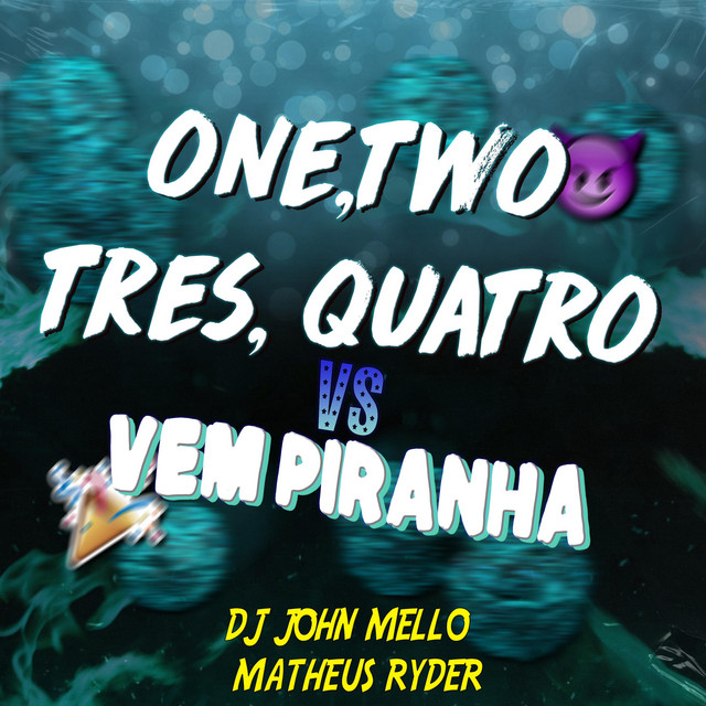 ONE TWO TRES QUATRO VS VEM PIRANHA