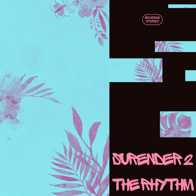 Reverse Stereo – Surender 2 the Rhythm