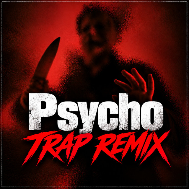 Psycho (Trap Remix) cover