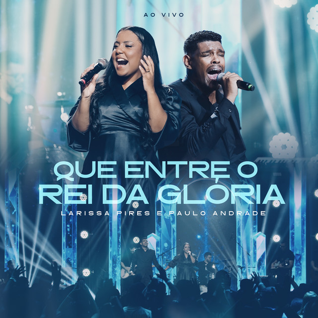 Que Entre o Rei da Glória - Ao Vivo
